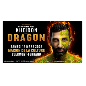 Illustration 60 Minutes avec Kheiron : Dragon | Maison de la Culture