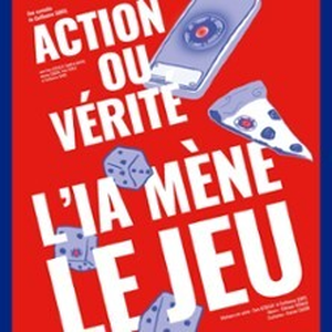 Illustration Action ou Vérité, l'IA Mène le Jeu, Théâtre La Boussole - Paris