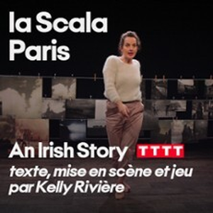 Illustration An Irish Story - La Scala Paris