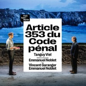 Illustration Article 353 du Code Pénal - Théâtre du Petit Saint-Martin, Paris