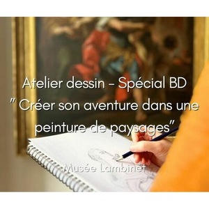 Illustration Atelier BD : ”Créer son aventure dans une peinture de paysages”