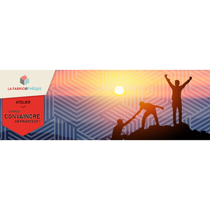 Illustration Atelier "Comment convaincre un financeur ?"