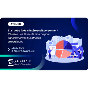 Illustration Atelier d’Atlanpole | Et si votre idée n’intéressait personne ?