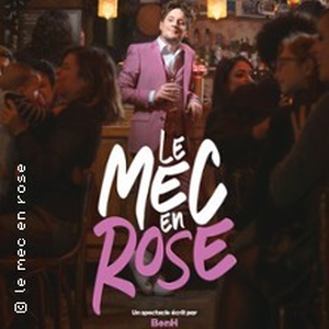 Illustration Ben H. - Le Mec en Rose (Tournée)