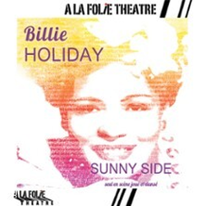 Illustration Billie Holiday Sunny Side - A la Folie Théâtre, Paris