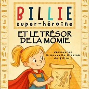 Illustration Billie Super Héroïne, Mission : Le Trésor de la Momie