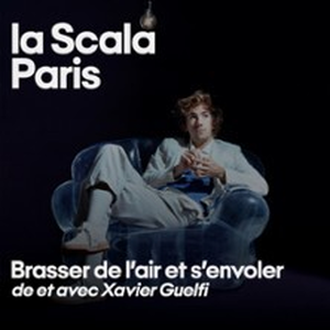 Illustration Brasser de l'Air et S'Envoler - Xavier Guelfi - La Scala, Paris