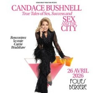 Illustration Candace Bushnell - True Tales of Sex, Success and SEX AND THE CITY - Folies Bergère, Paris