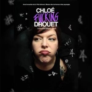 Illustration Chloé Drouet - Chloé fucking Drouet - Théâtre BO Saint- Martin, Paris