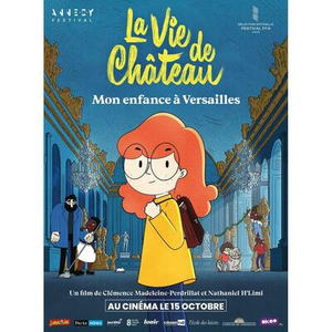Illustration CINÉ CONTE >>> LA VIE DE CHATEAU MON ENFANCE A VERSAILLES