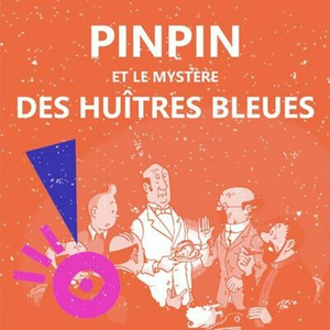 Illustration Cinéma : Les aventures de Pinpin - Le mystère des huîtres bleues