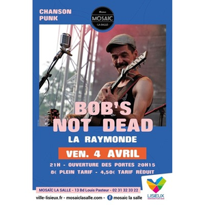 Illustration CONCERT - BOB'S NOT DEAD + LA RAYMONDE