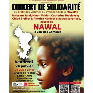 Illustration Concert de solidarité au profit des victimes du cyclone Chido à Mayotte autour de NAWAL à Montreuil (93)