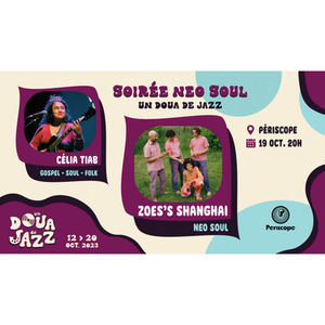 Illustration CONCERT NEO SOUL : ZOE'S SHANGHAI / CELIA TIAB présenté par le festival Un Doua de Jazz