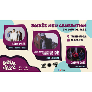 Illustration CONCERT NEW GENERATION : LE DE / LEON PHAL / JASUAL CAZZ présenté par le festival Un Doua de Jazz