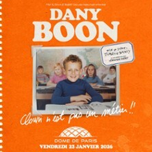 Illustration Dany Boon - Clown n'est Pas un Métier !! - Dôme de Paris, Paris