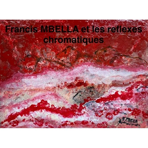 Illustration De Lascaux à Francis Mbella : matière, lumière et trace