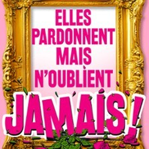 Illustration Elles Pardonnent mais N'oublient Jamais, Théâtre Trianon - Bordeaux