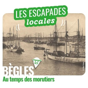 Illustration Escapade locale : Bègles au temps des morutiers