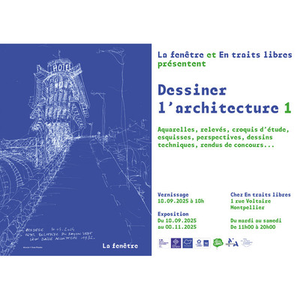 Illustration Exposition : « Dessiner l'Architecture #1 »