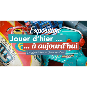 Illustration Exposition : Jouer d'hier à aujourd'hui