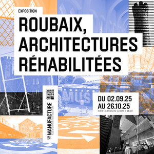 Illustration Exposition "Roubaix, architectures réhabilitées"