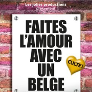 Illustration Faites L'Amour Avec Un Belge - Théâtre Jean Ferrat - Fourmies