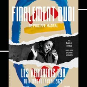 Illustration Finalement Quoi, Le Guichet Montparnasse - Paris