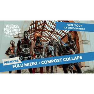 Illustration Fulu Miziki + Compost Collaps à La Maroquinerie
