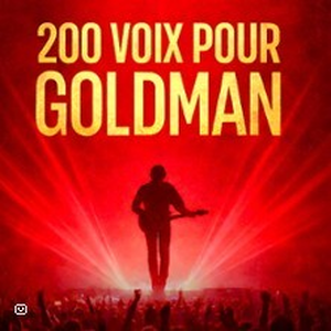 Illustration Goldman - 200 Voix Pour Une Légende - Tournée
