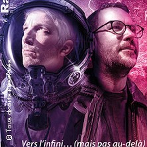 Illustration Guillaume Meurice & Eric Lagadec - Vers l'Infini...(Mais pas au-delà) - Tournée