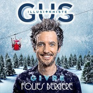 Illustration Gus Illusionniste - Givré - Les Folies Bergère, Paris