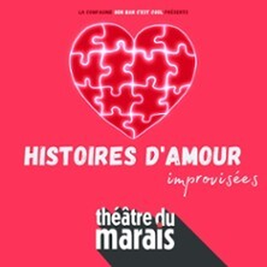 Illustration Histoires d'Amour Improvisées - Théâtre du Marais, Paris