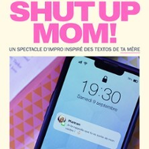 Illustration Impro 2000 : Shut Up Mom !- Comédie des 3 Bornes, Paris