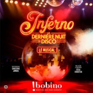 Illustration Inferno - La Dernière Nuit du Disco - Bobino, Paris