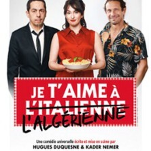 Illustration Je t'aime à l'Italienne / l'Algérienne - La Scène Parisienne