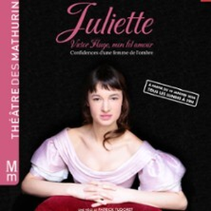 Illustration Juliette, Victor Hugo mon Fol Amour - Théâtre des Mathurins, Paris