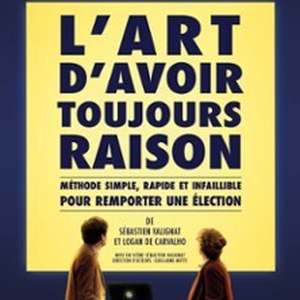 Illustration L'Art d'Avoir Toujours Raison - Théâtre Tristan Bernard, Paris