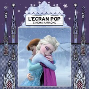 Illustration L'Écran Pop Cinéma-Karaoké : La Reine des Neiges