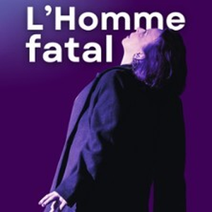 Illustration L'Homme Fatal - La Comédie St-Michel, Paris