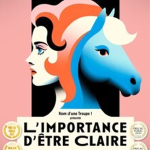 Illustration L'Importance d'Etre Claire - Théâtre du Passge Vers les Etoiles, Paris