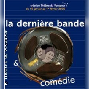 Illustration La Dernière Bande et Comédie, Théâtre du Voyageur - Asnières-Sur-Seine