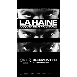 Illustration La Haine : Jusqu'ici rien n'a changé | Zénith d'Auvergne