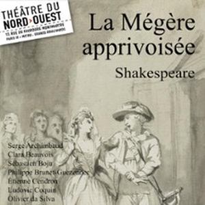 Illustration La Mégère Apprivoisée - Théâtre du Nord-Ouest, Paris