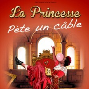 Illustration La Princesse Pète un Câble - Défonce de rire, Clermont-Ferrand