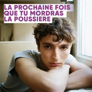 Illustration La Prochaine Fois que tu Mordras la Poussière - Théâtre Montparnasse, Paris