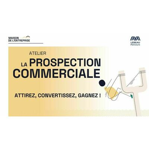 Illustration La prospection commerciale : Attirez, convertissez, gagnez !