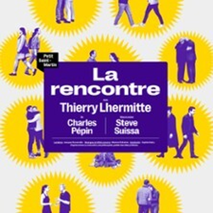 Illustration La Rencontre - Théâtre du Petit Saint-Martin, Paris