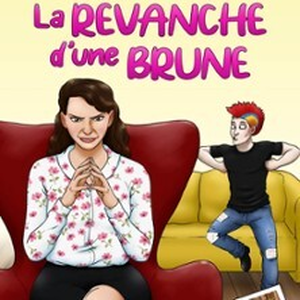 Illustration La Revanche d'une Brune - La Comédie des K'talents, Perpignan