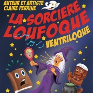 Illustration La Sorcière Loufoque, Ventriloque - La Comédie Saint-Michel, Paris